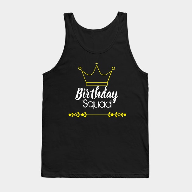 Birthday Squad Tank Top by hippyhappy